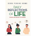 Daily Reflections of Life: Poems and Pieces to Ponder