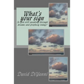 What's Your Sign: Does God still speak through dreams and prophecy today?