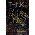 Thinking Antagonism: Political Ontology After Laclau