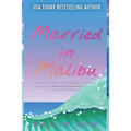 Married in Malibu (Drama Diaries Series: Standalone Grumpy Sunshine Romances)