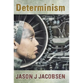 Determinism: The Rebirth of a Brainchild