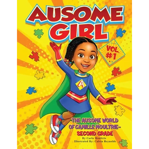 Ausome Girl: The Ausome World of Camille Moultrie - Second Grade