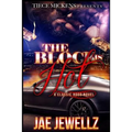 The Block is Hot: A Classic Hood Novel