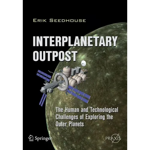 Interplanetary Outpost: The Human and Technological Challenges of Exploring the Outer Planets