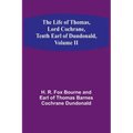 The Life of Thomas, Lord Cochrane, Tenth Earl of Dundonald, Volume II