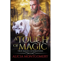 A Touch of Magic: True Mates Generations Book 8