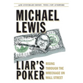 Liar's Poker: Rising Through the Wreckage on Wall Street