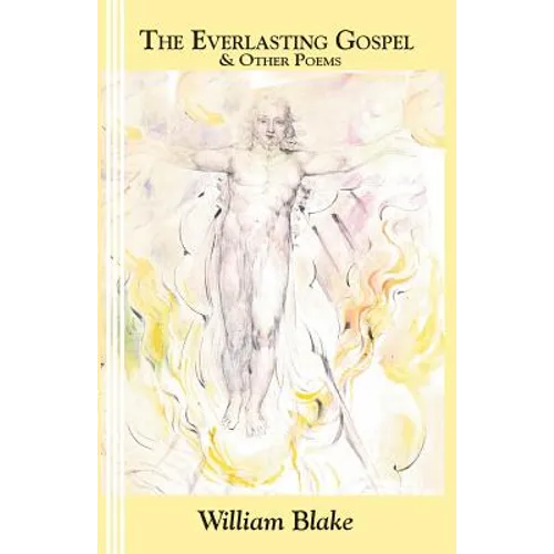 The Everlasting Gospel: and Other Poems
