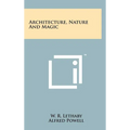 Architecture, Nature And Magic