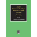 35,000 Tennessee Marriage Records and Bonds 1783-1870, "O-Z". ( Volume #3 )