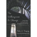 The Willingness to Change: Twelve Steps to Transformation Through Your Handwriting