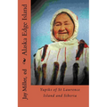 Alaska Edge Island: Yupiks of St Lawrence Island and Siberia