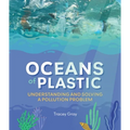 Oceans of Plastic: Understanding and Solving a Pollution Problem