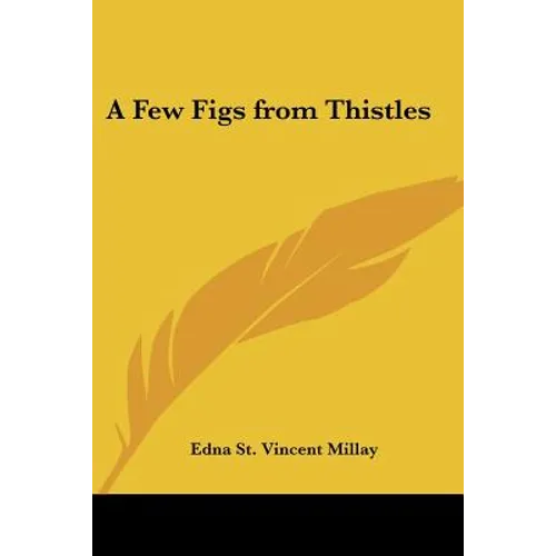 A Few Figs from Thistles