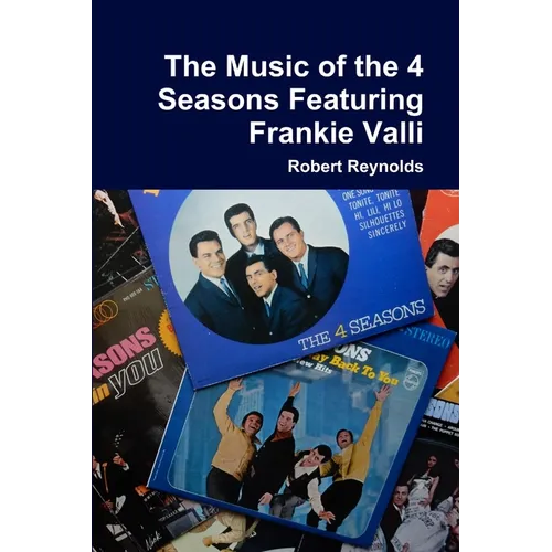 The Music of the 4 Seasons Featuring Frankie Valli