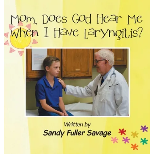 Mom, Does God Hear Me When I Have Laryngitis?