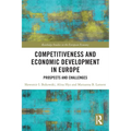 Competitiveness and Economic Development in Europe: Prospects and Challenges