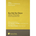 Ka Osi Sọ Onye: African Philosophy in the Postmodern Era