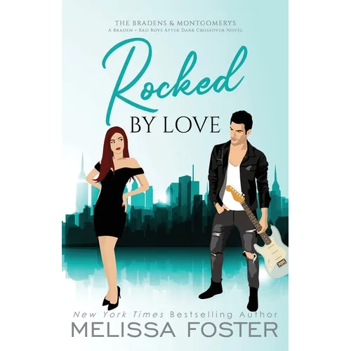 Rocked by Love: Special Edition (A Braden - Bad Boys After Dark Crossover Novel)