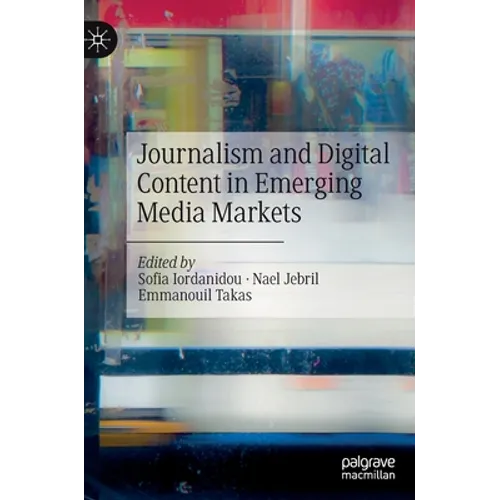 Journalism and Digital Content in Emerging Media Markets