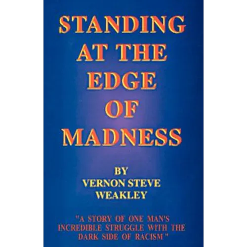 Standing at the Edge of Madness
