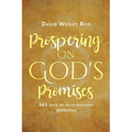 Prospering On God's Promises: 365 Days of Faith-Building Devotions