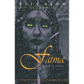 Fatma: A Novel of Arabia