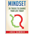 Mindset: 35 Tricks to Change Your Life Today