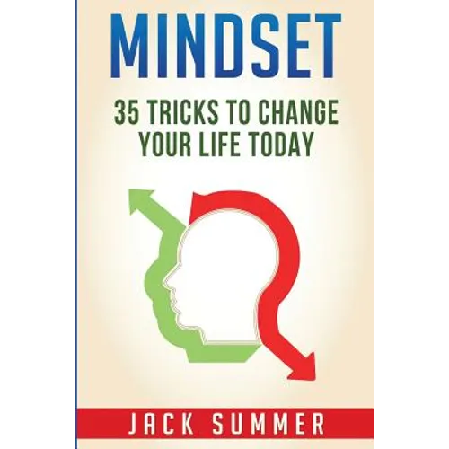 Mindset: 35 Tricks to Change Your Life Today
