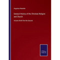 General History of the Christian Religion and Church: Volume Ninth Part the Second