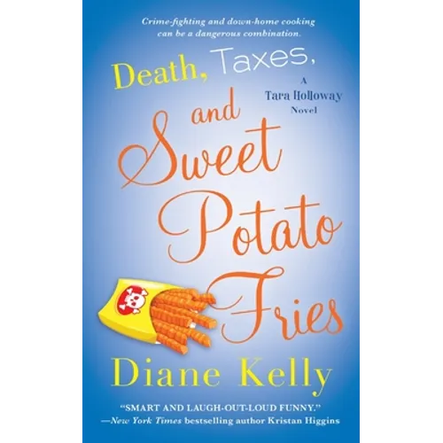 Death, Taxes, and Sweet Potato Fries
