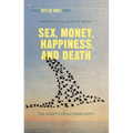 Sex, Money, Happiness, and Death: The Quest for Authenticity