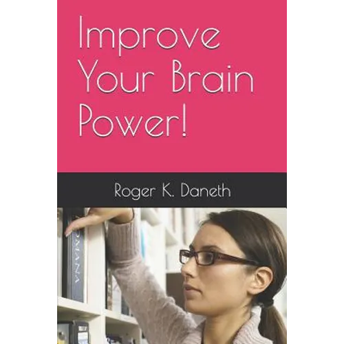 Improve Your Brain Power!