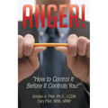 Anger!: How to Control It Before It Controls You!