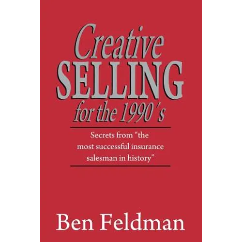 Creative Selling for the 1990's