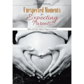 Unexpected Moments for Expecting Parents! Mom and Dad's Edition Pregnancy Journal