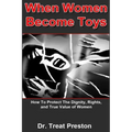 When Women Become Toys: how to protect the dignity, rights and the true value of women