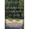 Intersection of Pain, Hope, and Faith: A Confrontation Between the Mind, Body, and Soul