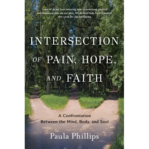 Intersection of Pain, Hope, and Faith: A Confrontation Between the Mind, Body, and Soul