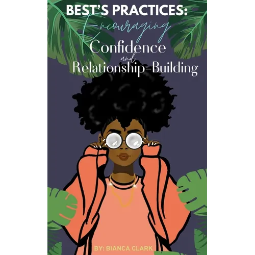 Best's Practices: Encouraging Confidence and Relationship-Building