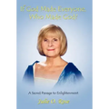 If God Made Everyone, Who Made God? A Sacred Passage to Enlightenment