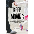 Keep Those Feet Moving: A Widower's 8-Step Guide to Coping with Grief and Thriving Against All Odds