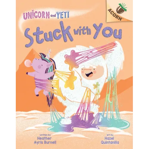 Stuck with You: An Acorn Book (Unicorn and Yeti #7)