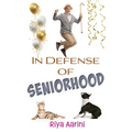 In Defense of Seniorhood