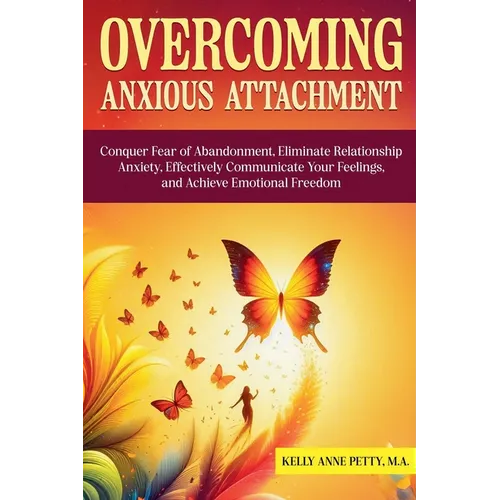 Overcoming Anxious Attachment