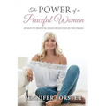 The Power of a Peaceful Woman: 49 ways to drop the armour and defuse the drama