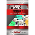 Instant Memory: How to Improve Memory Instantly!