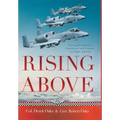 Rising Above: Gaining Perspective, Confidence and Control in Flight and Life