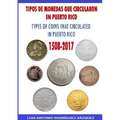 Types of Coins That Circulate in Puerto Rico (1508-2017)