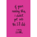 If You're Reading This, I Didn't Get Into the 27 Club